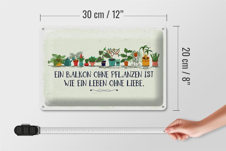 Blechschild Spruch Balkon ohne Pflanzen Leben ohne 30x20cm