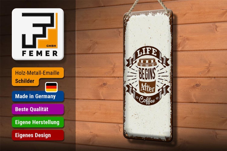 Blechschild Spruch Life begins after Coffee 10x27cm Dekoration