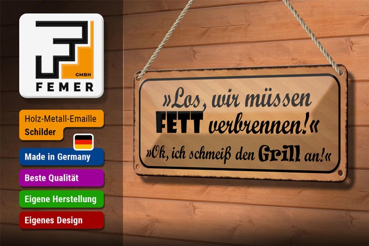 Blechschild Spruch 27x10cm Grill wir müssen Fett verbrennen Dekoration