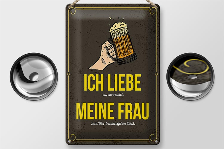 Blechschild Spruch 20x30cm wenn mich meine Frau zum Bier trinken