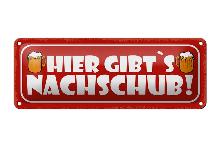 Blechschild Spruch 27x10cm Bier hier gibt es Nachschub Dekoration