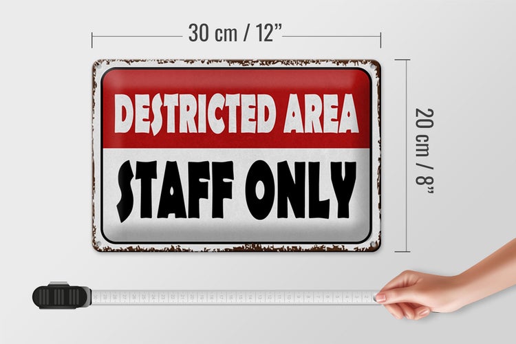 Blechschild Spruch 30x20cm destricted area staff only