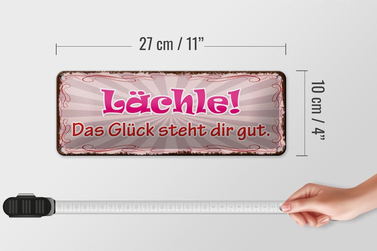 Blechschild Spruch 27x10cm Lächle das Glück steht dir gut Dekoration