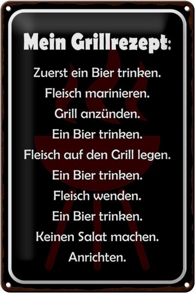 Blechschild Spruch 20x30cm Mein Grillrezept zuerst ein Bier