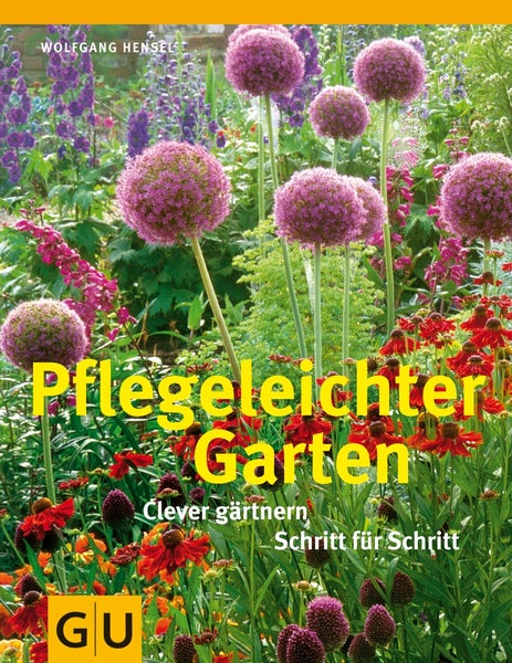 Pflegeleichter Garten Clever gärtnern Schritt für Schritt