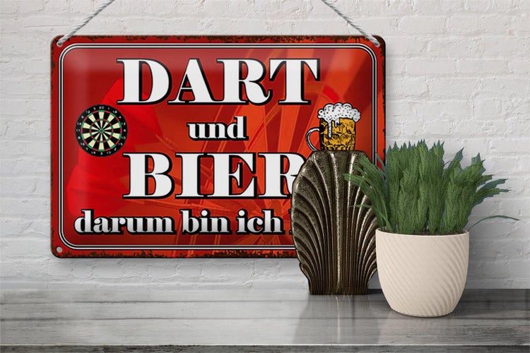 Blechschild Spruch 30x20cm Dart und Bier darum bin ich hier