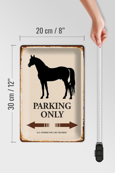 Blechschild Spruch 20x30cm Pferd Parking only all others