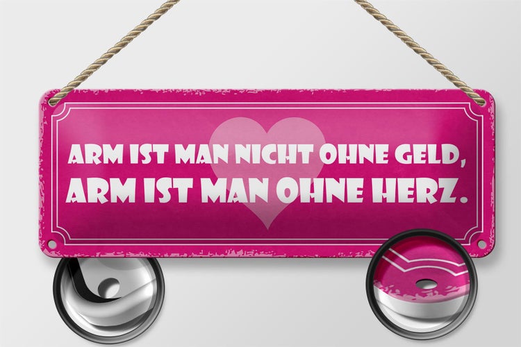 Blechschild Spruch 27x10cm arm ist man nicht ohne Geld Dekoration
