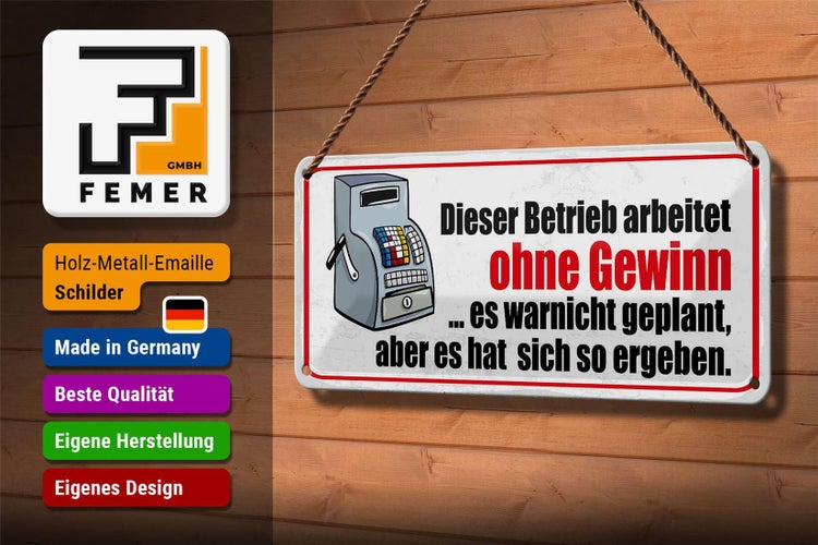 Blechschild Spruch 27x10cm dieser Betrieb arbeitet ohne Gewinn