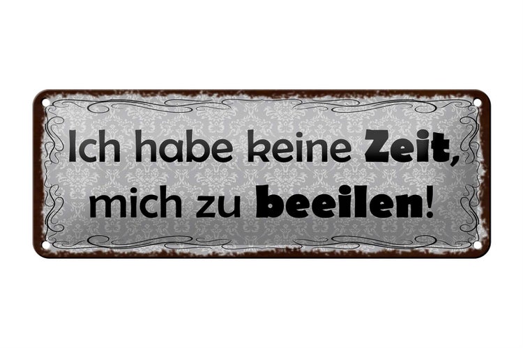 Blechschild Spruch 27x10cm habe keine Zeit mich zu beeilen Dekoration