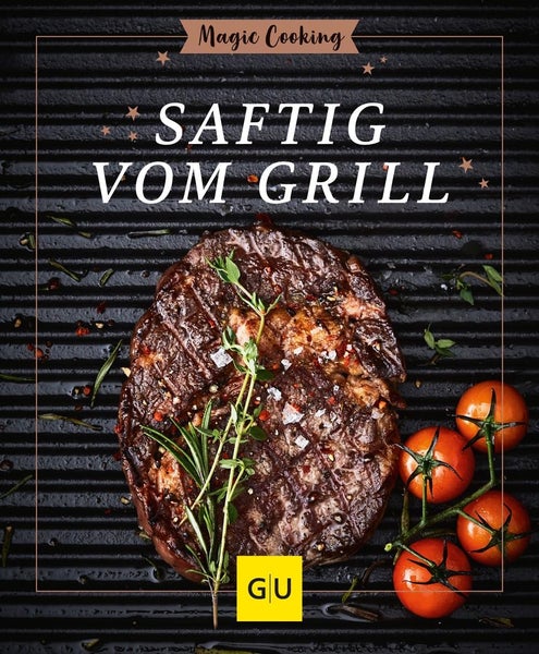 Saftig vom Grill GU Magic Cooking