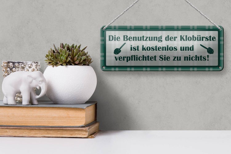 Blechschild Spruch 27x10cm Benutzung der Klobürste kostenlos