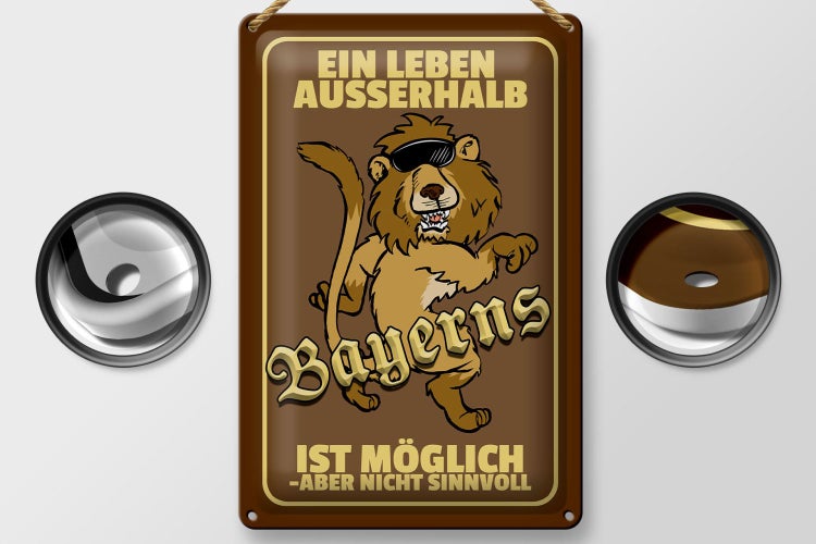 Blechschild Spruch 20x30cm ein Leben außerhalb Bayerns Löwe