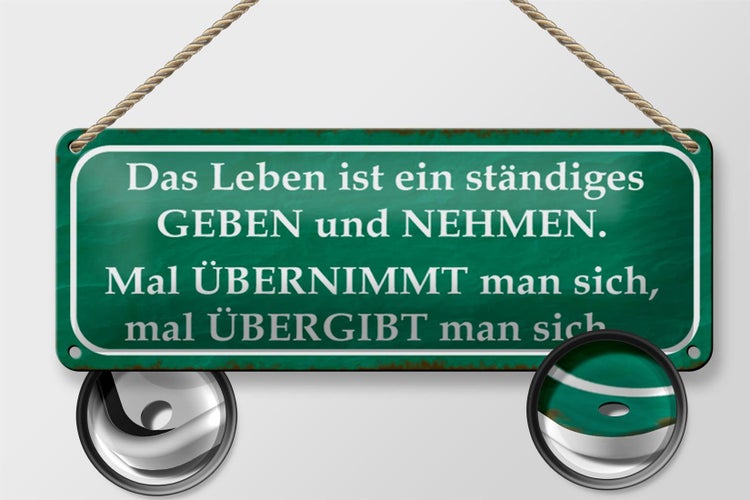 Blechschild Spruch 27x10cm Leben ist ständiges Geben Nehmen Dekoration
