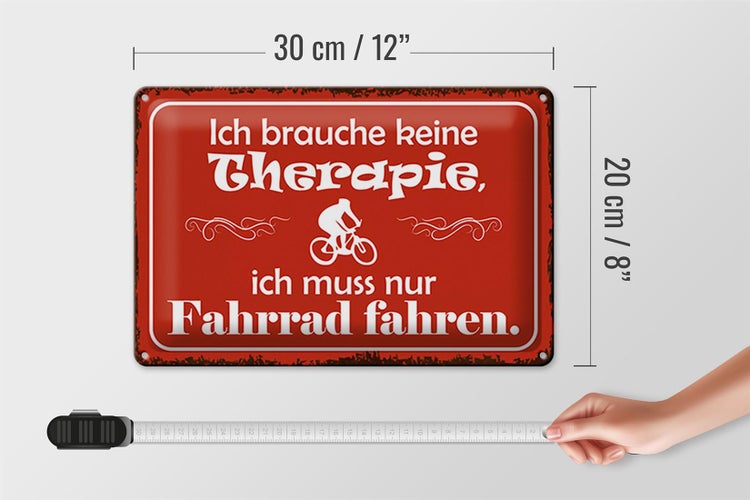 Blechschild Spruch 30x20cm keine Therapie muss nur Fahrrad