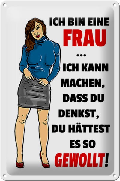 Blechschild Spruch 20x30cm bin eine Frau ich kann machen