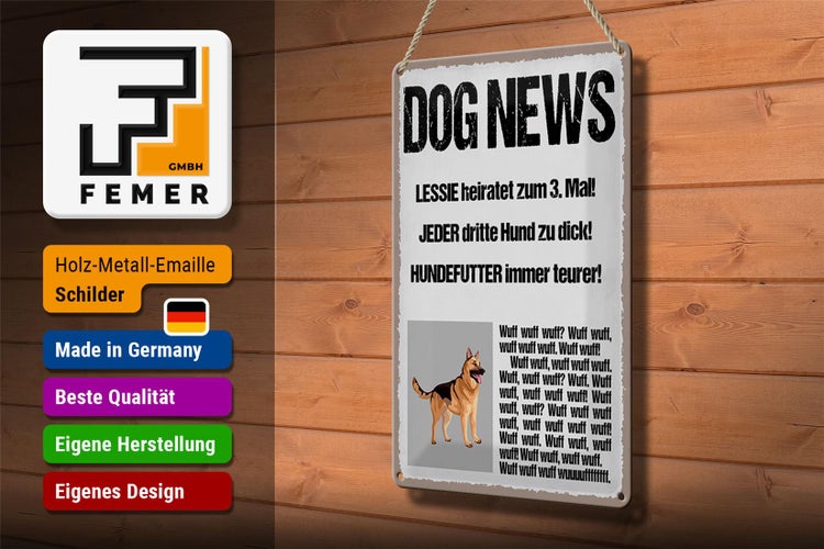 Blechschild Spruch 20x30cm Dog news Lessie heiratet zum 3