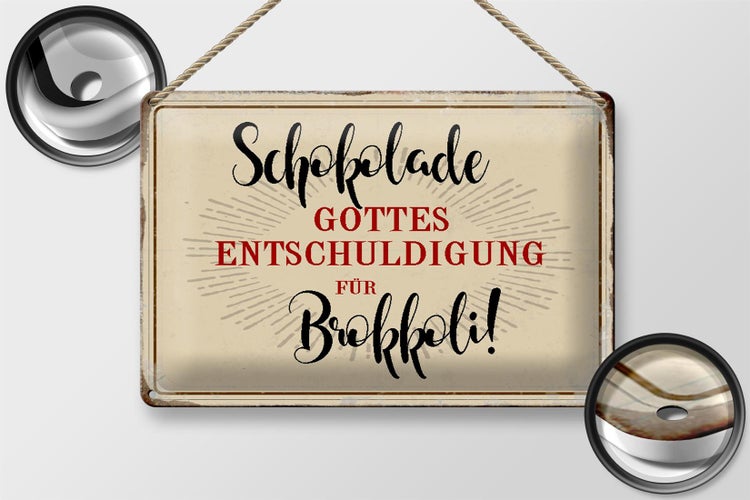 Blechschild Spruch 30x20cm Schokolade Entschuldigung