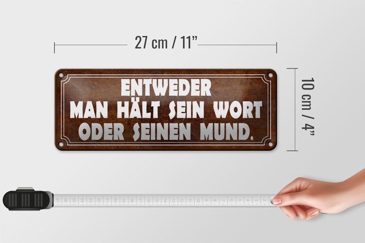 Blechschild Spruch 27x10cm man hält sein Wort oder Mund Dekoration