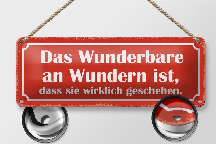 Blechschild Spruch 27x10cm das Wunderbare an Wundern ist Dekoration
