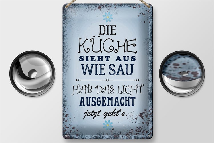 Blechschild Spruch 20x30cm Küche sieht aus wie Sau hab das
