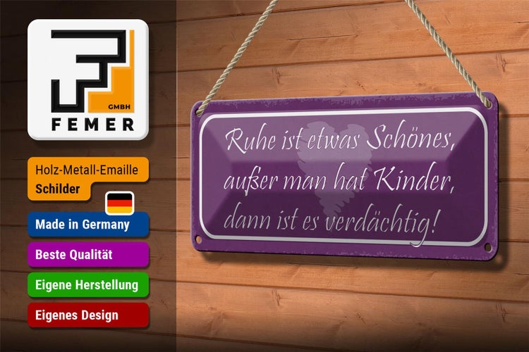 Blechschild Spruch 27x10cm Ruhe ist schön außer man Kinder Dekoration