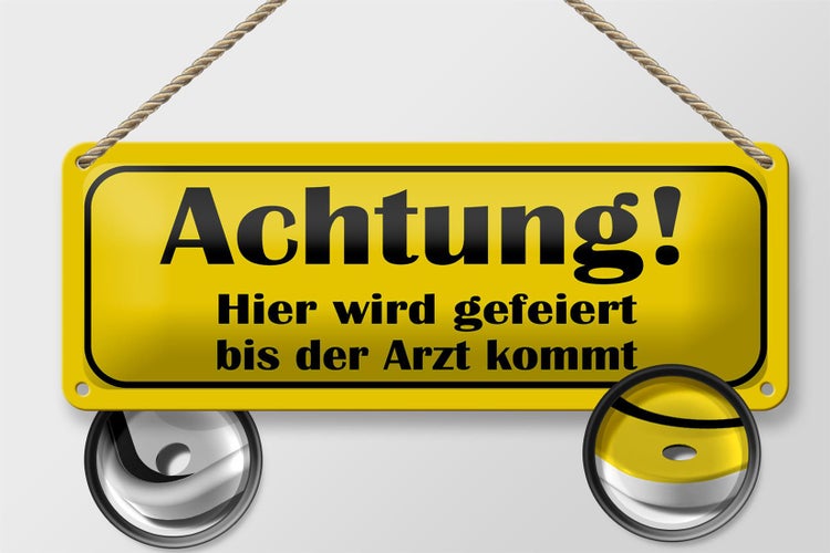Blechschild Spruch 27x10cm gefeiert bis Arzt kommt Dekoration