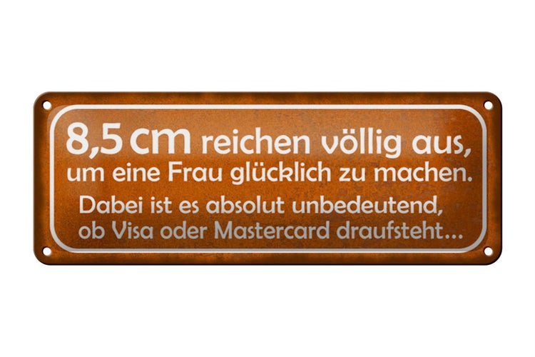 Blechschild Spruch 27x10cm 8,5cm reichen aus Frau glücklich Dekoration