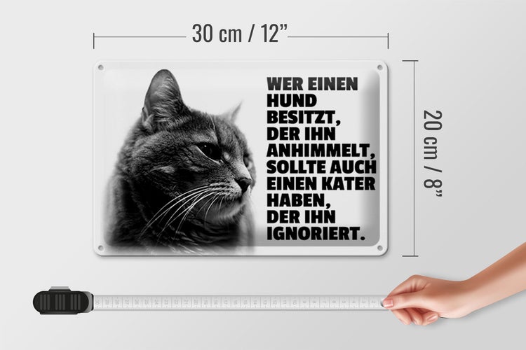 Blechschild Spruch 30x20cm Hund himmelt an Kater ignoriert