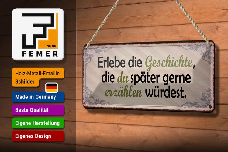 Blechschild Spruch 27x10cm erlebe Geschichte später erzähle Dekoration