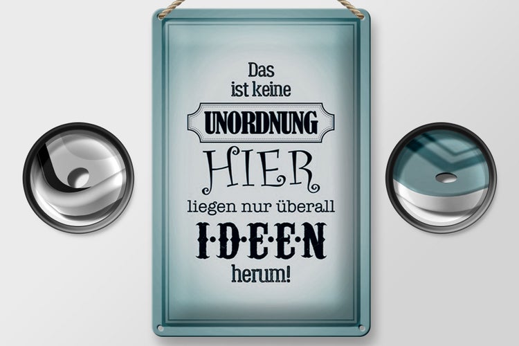 Blechschild Spruch 20x30cm hier keine Unordnung nur Ideen