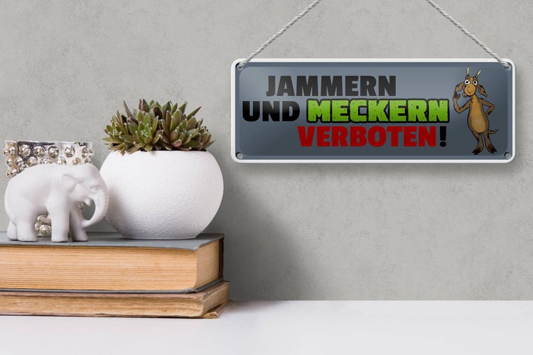 Blechschild Spruch 27x10cm Jammern und meckern verboten Dekoration