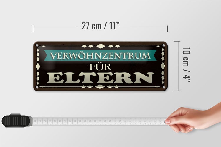 Blechschild Spruch 27x10cm Verwöhnzentrum für Eltern Dekoration