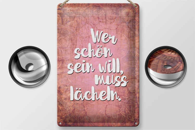 Blechschild Spruch 20x30cm wer schön sein will muss lächeln