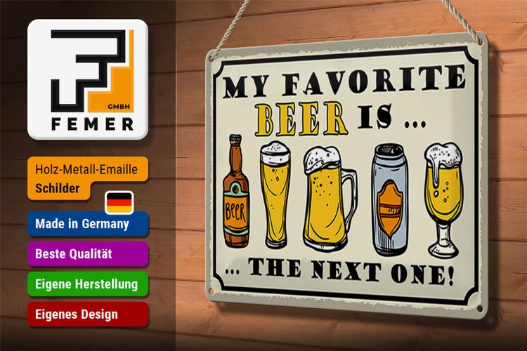 Blechschild Spruch 30x20cm Bier favorite Beer is next one