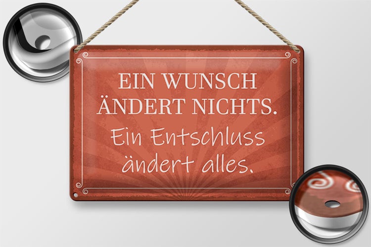 Blechschild Spruch 30x20cm Ein Wunsch ändert nichts
