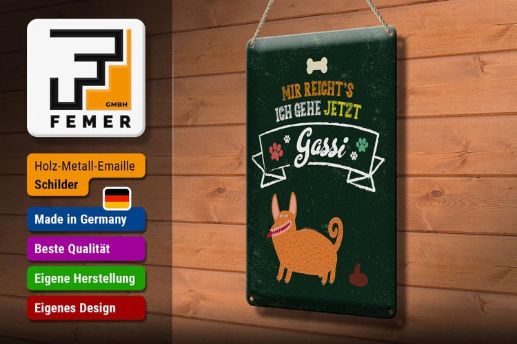 Blechschild Spruch Mir reicht´s ich gehe jetzt Gassi 20x30cm