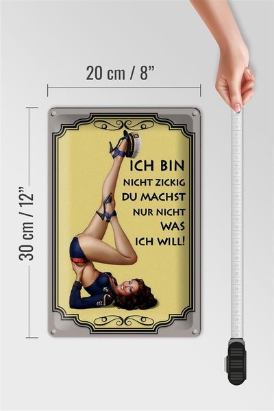 Blechschild Spruch 20x30cm Frau ich bin nicht zickig