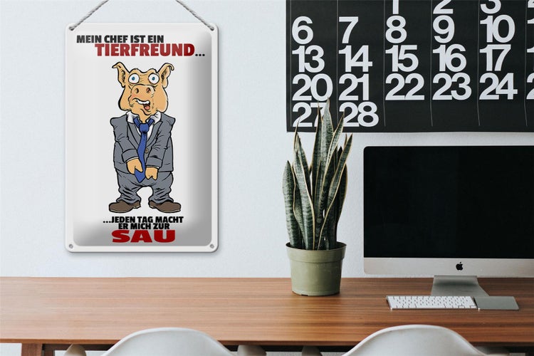 Blechschild Spruch 20x30 Chef ist Tierfreund macht mich zur Sau