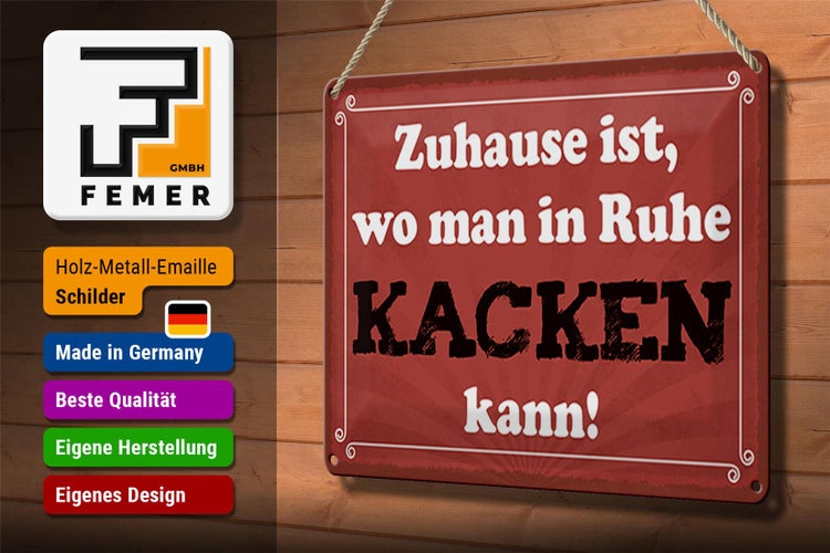 Blechschild Spruch 30x20cm Zuhause wo in Ruhe kacken kann