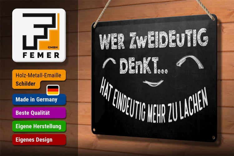 Blechschild Spruch 30x20cm Wer zweideutig denkt lacht mehr