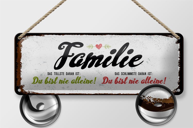 Blechschild Spruch Familie Du bist nie alleine Dekoration 27x10cm