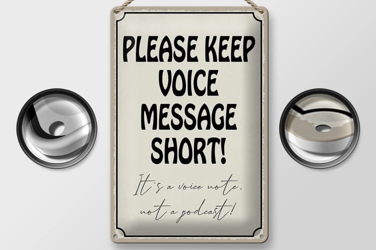 Blechschild Spruch 20x30cm please keep voice message short