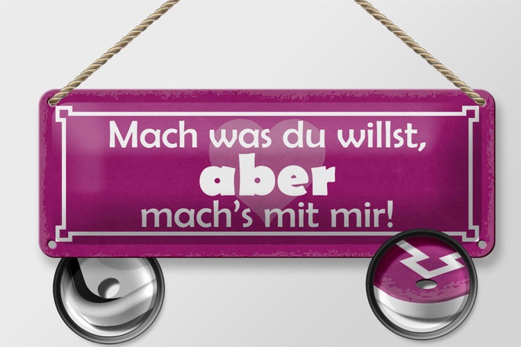 Blechschild Spruch 27x10cm mach was du willst aber mit mir Dekoration