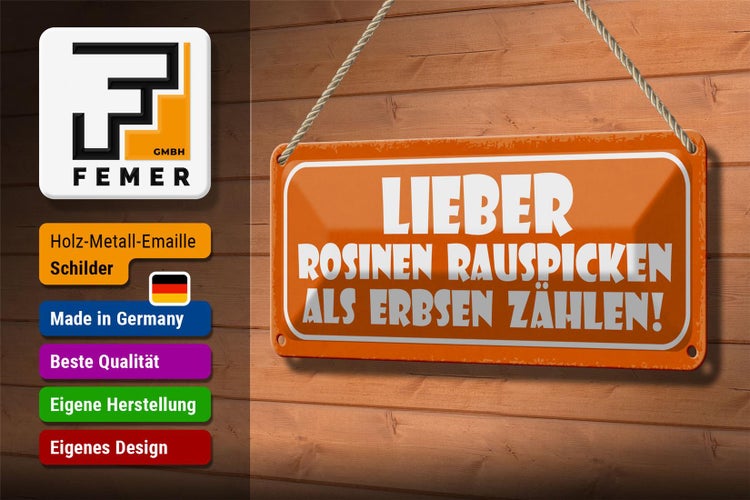 Blechschild Spruch 27x10cm Rosinen rauspicken als Erbsen Dekoration