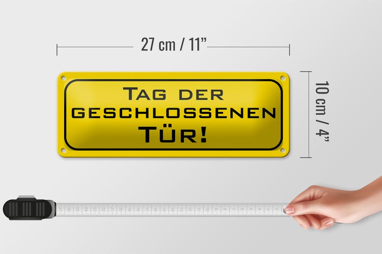 Blechschild Spruch 27x10cm Tag der geschlossenen Tür Dekoration