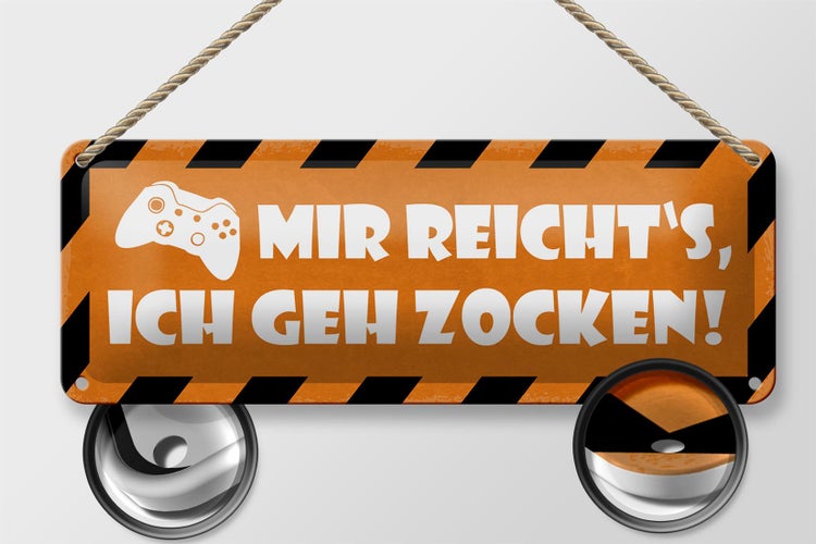 Blechschild Spruch 27x10cm mir reicht`s ich geh zocken Dekoration
