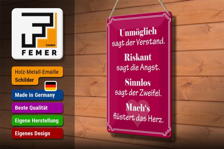 Blechschild Spruch 20x30cm Unmöglich sagt der Verstand