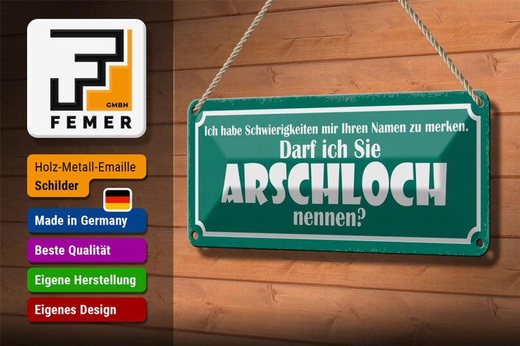 Blechschild Spruch 27x10cm darf ich Sie Arschloch nennen Dekoration