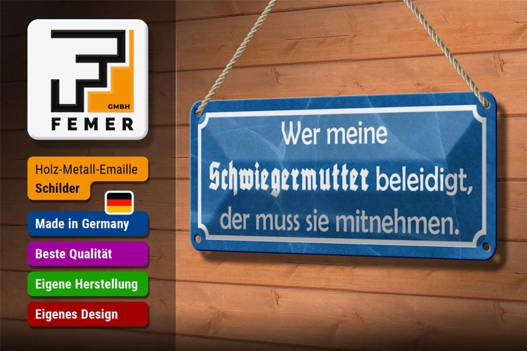 Blechschild Spruch 27x10cm wer Schwiegermutter beleidigt Dekoration
